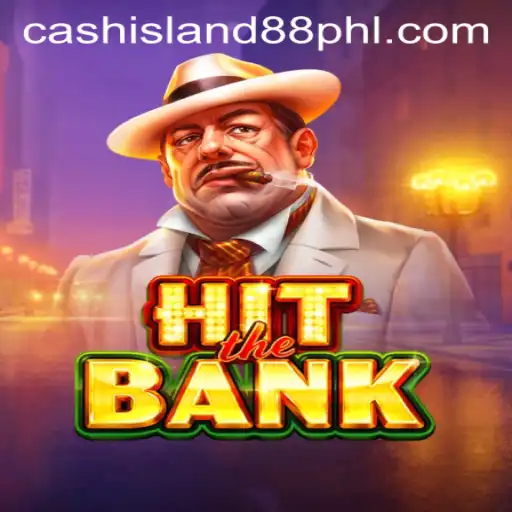 Exploring the Thrills of HitTheBank with Cash Island 88